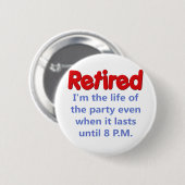 Funny Retirement Gezegde Ronde Button 5,7 Cm (Voorkant /achterkant)