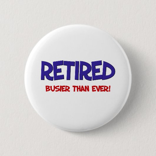 Funny Retirement Gezegde Ronde Button 5,7 Cm (Voorkant)