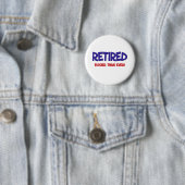 Funny Retirement Gezegde Ronde Button 5,7 Cm (In situ)