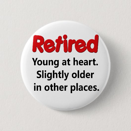 Funny Retirement Gezegde Ronde Button 5,7 Cm (Voorkant)