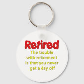 Funny Retirement Gezegde Sleutelhanger (Voorkant)