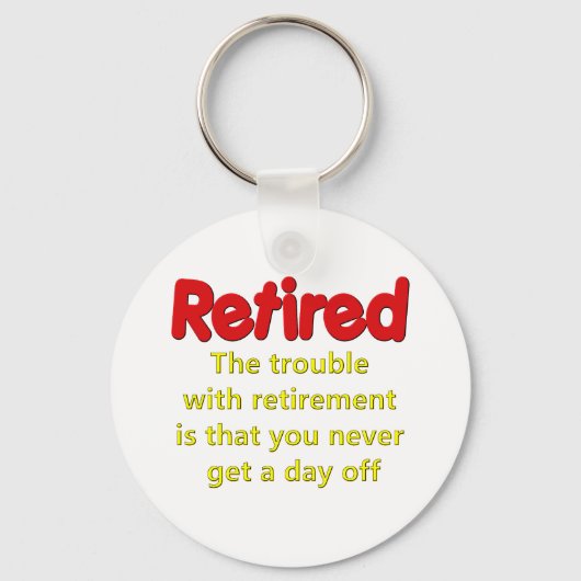 Funny Retirement Gezegde Sleutelhanger (Voorkant)