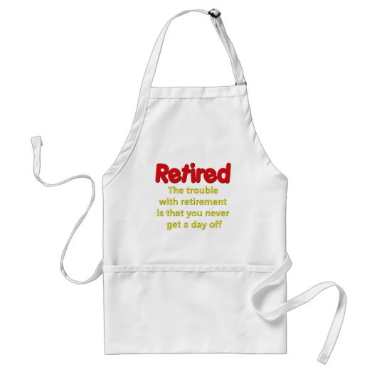 Funny Retirement Gezegde Standaard Schort (Voorkant)