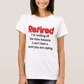 Funny Retirement Gezegde T-shirt (Voorkant)