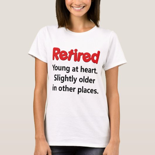 Funny Retirement Gezegde T-shirt (Voorkant)