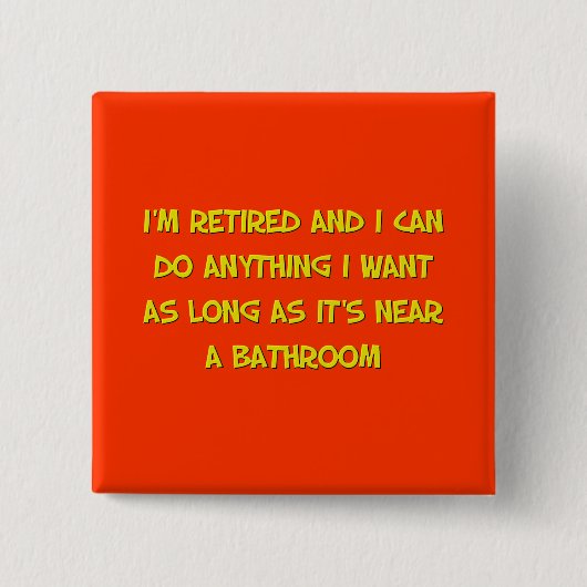 Funny Retirement Gezegde Vierkante Button 5,1 Cm (Voorkant)