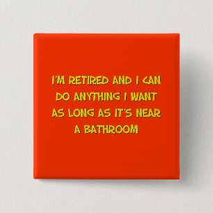 Funny Retirement Gezegde Vierkante Button 5,1 Cm