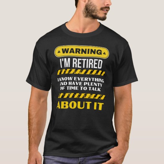 Funny Retirement Gezegde Waarschuwing Ik ben met p T-shirt (Voorkant)