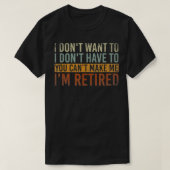 Funny Retirement Gift Idea Pensioen in ruste T-shirt (Design voorkant)