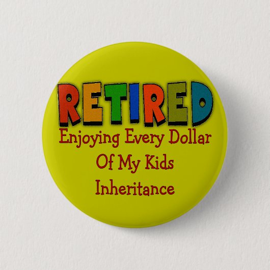 Funny Retirement Gifts Ronde Button 5,7 Cm (Voorkant)