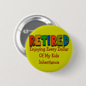 Funny Retirement Gifts Ronde Button 5,7 Cm (Voorkant /achterkant)
