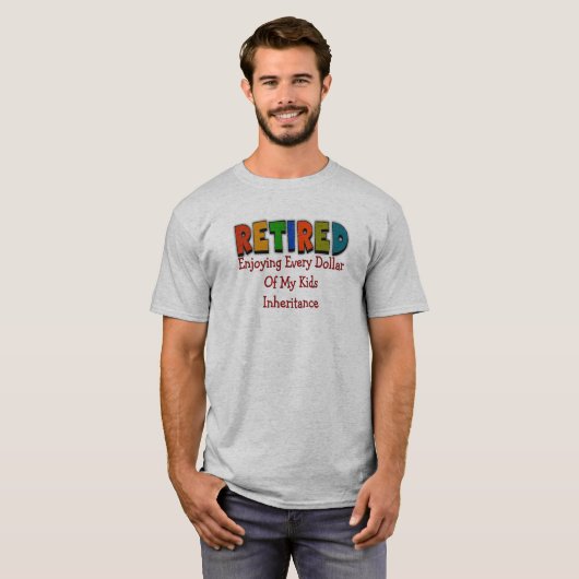 Funny Retirement Gifts T-shirt (Voorkant volledig)