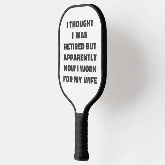 Funny Retirement Humor Husband Quote Pickleball Paddle (Links)