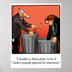 Funny Retirement Humor Poster