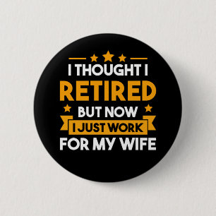 Funny Retirement Husband Wife in ruste vader Ronde Button 5,7 Cm