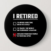 Funny Retirement - Ik ben in ruste - Happy Retirem Ronde Button 4,0 Cm (Voorkant)