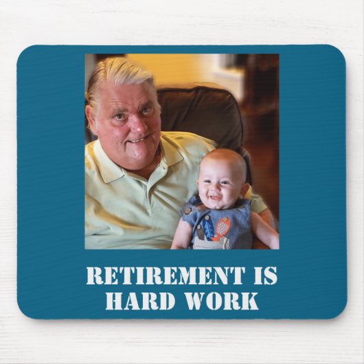 Funny Retirement Is Hard Work Quote Grandpa Photo  Muismat (Voorkant)