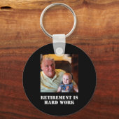 Funny Retirement Is Hard Work Quote Grandpa Photo  Sleutelhanger (Voorkant)