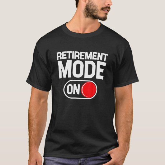 Funny Retirement Meme - Retirement Mode - Funny Re T-shirt (Voorkant)