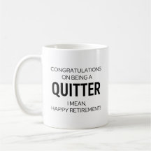 Funny Retirement Mok - Gefeliciteerd met Quitter z