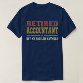 Funny Retirement niet mijn probleem meer in ruste T-shirt (Design voorkant)