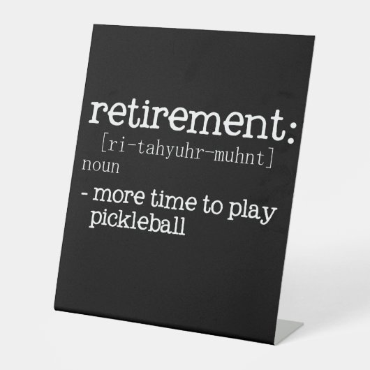 Funny Retirement Pickleball Definition Reclamebord Met Voetstuk (Voorkant)
