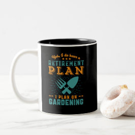 Funny Retirement Plan Gardening My Garden Tweekleurige Koffiemok