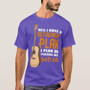 Funny Retirement Plan Guitar Player Gezegden T-shirt
