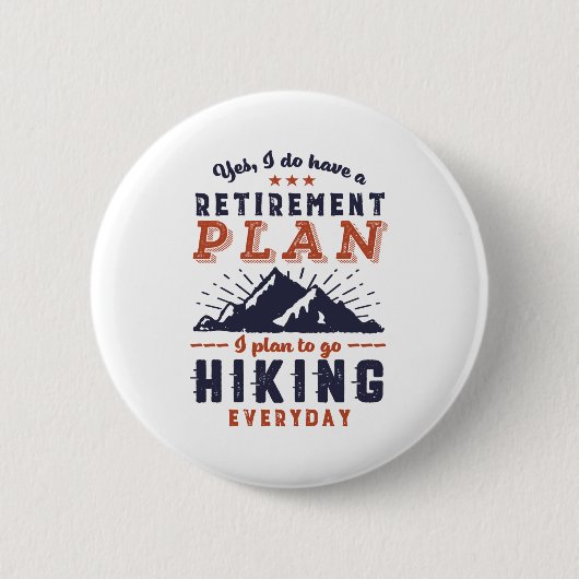 Funny Retirement Plan Hiking Mountain Ronde Button 5,7 Cm (Voorkant)