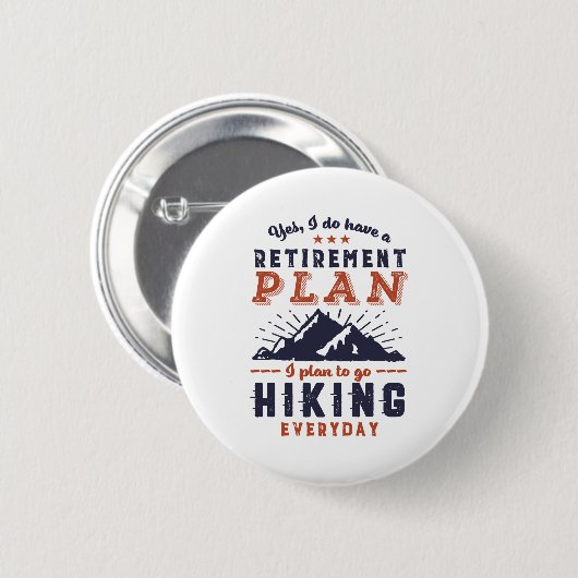 Funny Retirement Plan Hiking Mountain Ronde Button 5,7 Cm (Voorkant /achterkant)