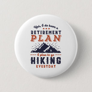 Funny Retirement Plan Hiking Mountain Ronde Button 5,7 Cm