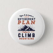 Funny Retirement Plan Mountain Ronde Button 5,7 Cm (Voorkant)