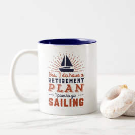 Funny Retirement Plan Sailing in Sailboat Tweekleurige Koffiemok