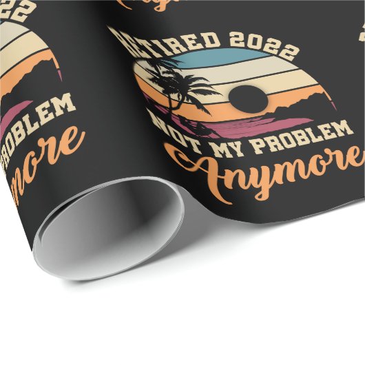 Funny Retirement Quote 2022 Mannen Vrouwen in rust Cadeaupapier (Rol Hoek)