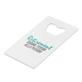 Funny Retirement Quote Creditkaart Flessenopener