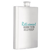 Funny Retirement Quote Heupfles (Rechts)