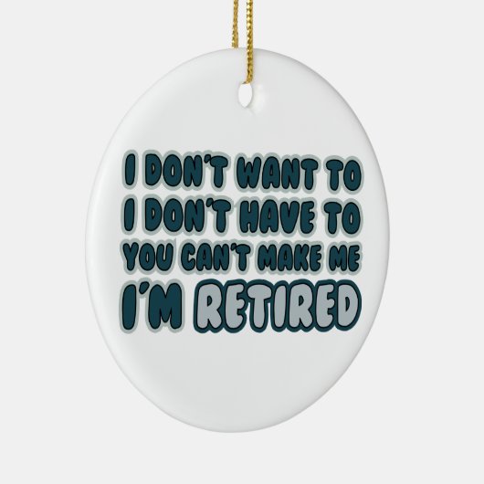 Funny Retirement Quote Keramisch Ornament (Rechts)