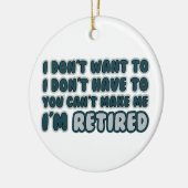 Funny Retirement Quote Keramisch Ornament (Links)