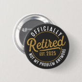 Funny Retirement , Retirement Gifts for Women Man Ronde Button 5,7 Cm (Voorkant /achterkant)