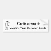 Funny Retirement Saying  Bumpersticker (Voorkant)
