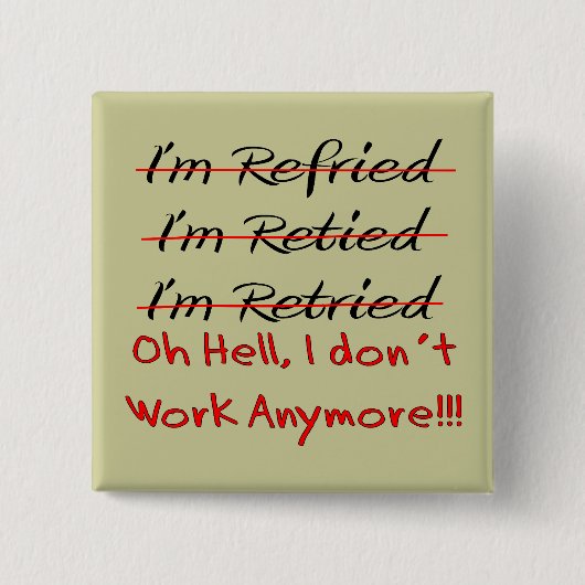 Funny Retirement Shirten and Gifts Vierkante Button 5,1 Cm (Voorkant)