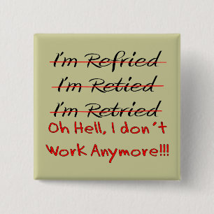 Funny Retirement Shirten and Gifts Vierkante Button 5,1 Cm