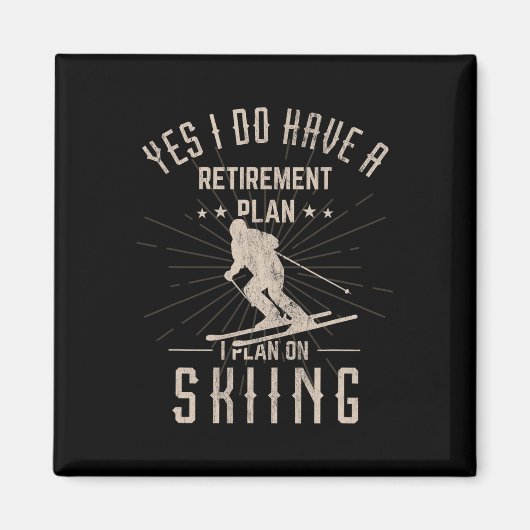 Funny Retirement Skiing Gift For Retired Skier Magneet (Voorkant)