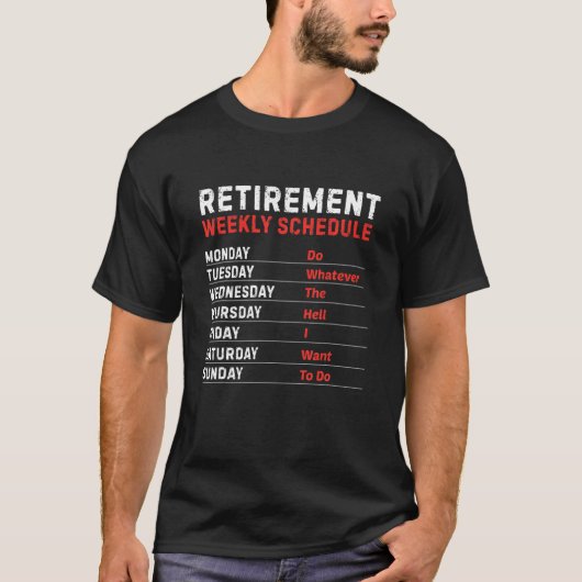 Funny Retirement Weekly Schedule 2021 Cool in rust T-shirt (Voorkant)