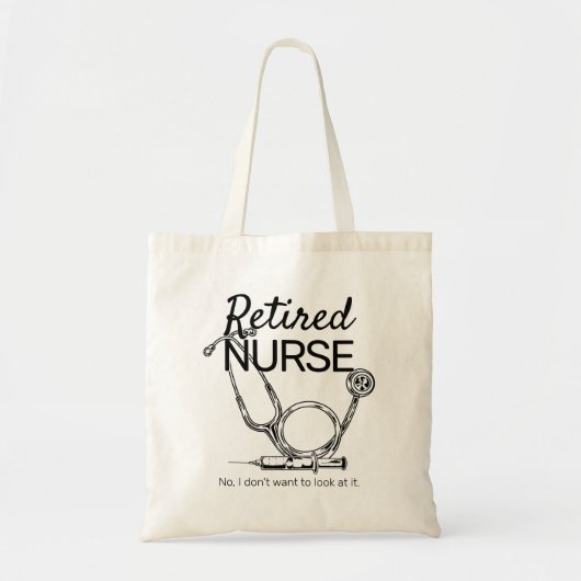 Funny Retiring Nurse wil geen pensioen zien Tote Bag (Voorkant)
