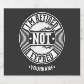 Funny Retivation Gift I'm Retired NOT Expired Bier Etiket (Enkel label)