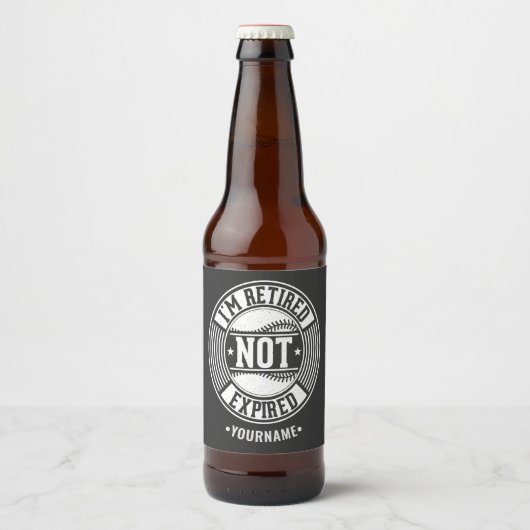 Funny Retivation Gift I'm Retired NOT Expired Bier Etiket (Voorkant)