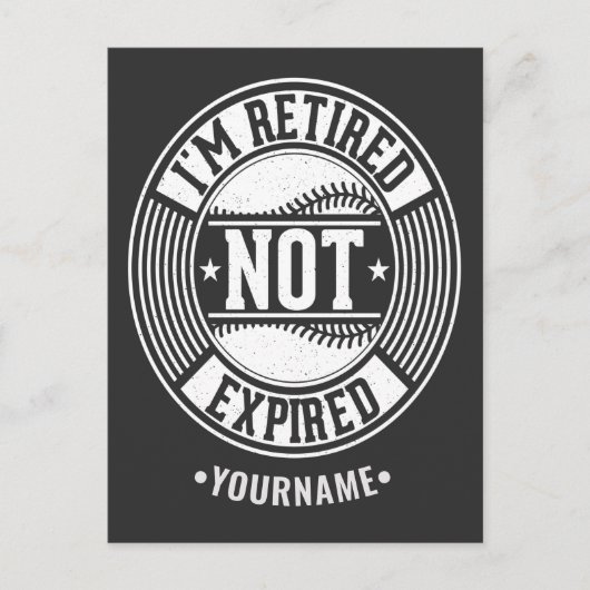 Funny Retivation Gift I'm Retired NOT Expired Briefkaart (Voorkant)