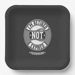 Funny Retivation Gift I'm Retired NOT Expired Papieren Bordje