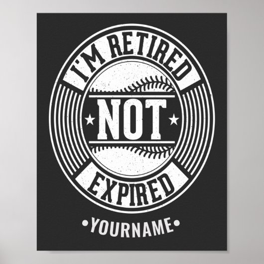 Funny Retivation Gift I'm Retired NOT Expired Poster (Voorkant)
